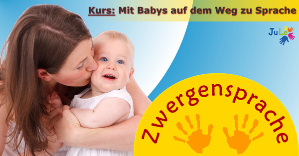 Kurs: Zwergensprache-Mit Babys auf dem Weg zur Sprache