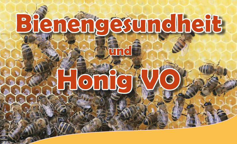 Bienengesundheit und Honig - Verordnung