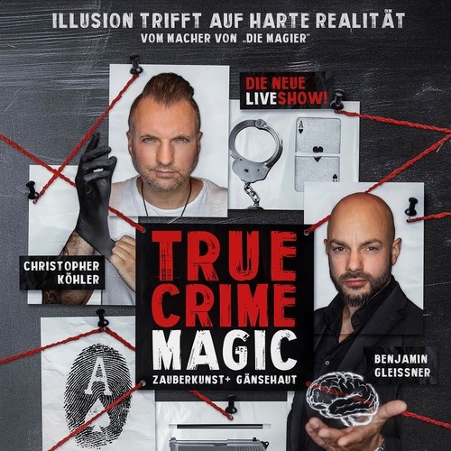 TRUE CRIME MAGIC - Illusion trifft auf harte Realität am 13.12.2025 im