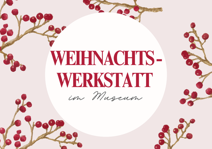 Rote Schrift "Weihnachtswerkstatt im Museum" im Hintergrund, rote, win