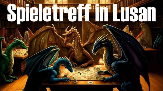 Spieletreff in Lusan